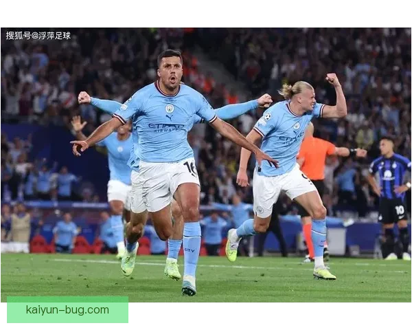 Rodri 身体对抗能力持续提升，表现稳健备受关注